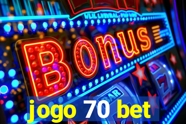 jogo 70 bet